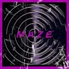 About MAZE Song