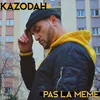 Pas la même