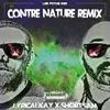 Contre nature (Remix) [Les potins #5]