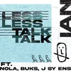 Less Talk