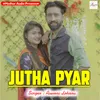 About Jutha Pyar Song