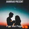 About pyar mein pagal Song