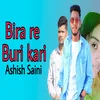 About Bira Re Buri Kari Song