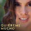 About Quiéreme Mucho Song