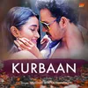 About Kurbaan Song