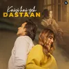 About Kaisi Hai Yeh Dastaan Song