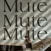 About Mute Song