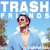 About Trash Friends Song