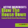 Blow the House Down North Street West Vocal Remix