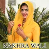 Nakhra Wali