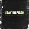 About Stay Inspired Song