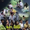 About Mapi Lairik Song