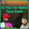 About O Toy Ter Rahe Tere Dash Song
