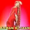 Arman Ki Jaan