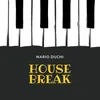 About House Break Song