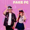 About Fake Fc Song