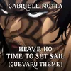 About Heave Ho / Time To Set Sail (Guevaru Theme) From "Baki" Song