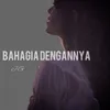 About Bahagia Dengannya Song