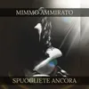 About Spuogliete ancora Song