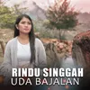 RINDU SINGGAH UDA BAJALAN