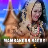 About MAMBANGUN NAGARI Song