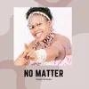 No Matter