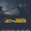 About Jatt vs. Jameen Song