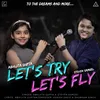 About Let's Try Let's Fly Song