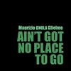 About Ain't Got No Place To Go Song