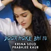 About Door Hoke Bhi Tu Song