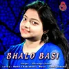 About Bhalo Basi Song