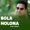 About Bola Holona Song