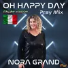 About Oh Happy Day / Pray Mix Italian Version Song