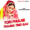 About Tori Phulne Thauma Timo Gau Song