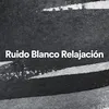 Ruido Blanco Relajación, Pt. 2