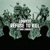 Refuse To Kill