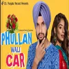 About Phullan Wali Car Song