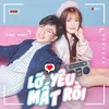 About Lỡ Yêu Mất Rồi Song