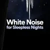 White Noise for Sleepless Nights, Pt. 2