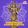 Vishwaksena Gayatri Mantra 108 Times