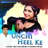 About Unchi Heel Ke Song