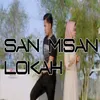 About SAN MISAN LOKAH Song