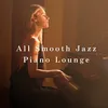At the Smoothest Lounge