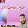 Be Raham Sajan