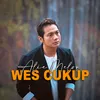 About Wes Cukup Song