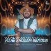About Mahe Khodam Bemoon Song