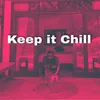 Keep It Chill