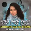 About Shomoy Geche Theme Song