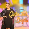 About Cinta Tuh Begitu Song