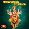 Vahnivasini Nitya Gayatri Mantra 108 Times Vedic Chants